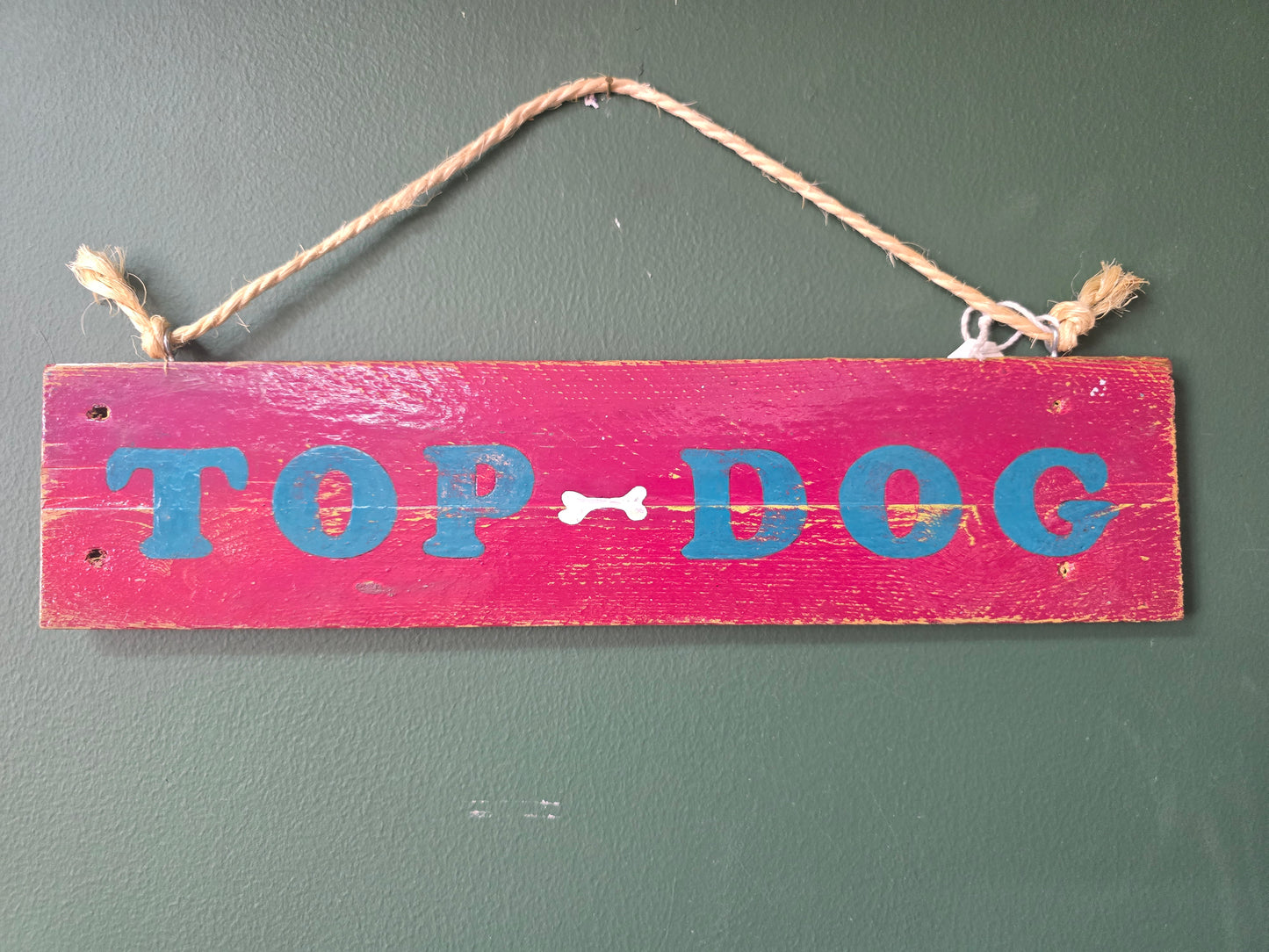 Top Dog sign by Bongo Jesus