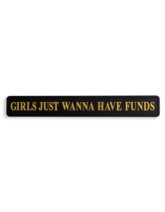 Black & Gold "Girls Just Wanna Have Funds" Wall Sign