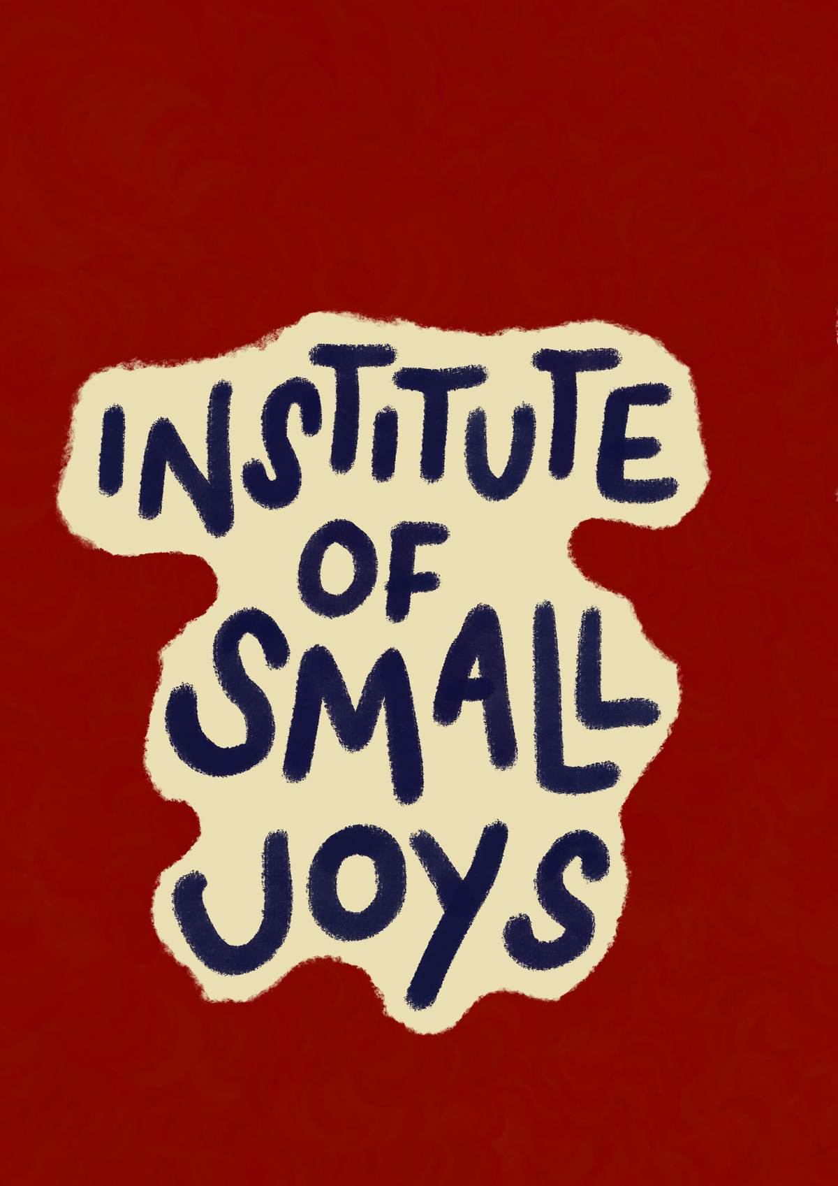 Institute of small joys print