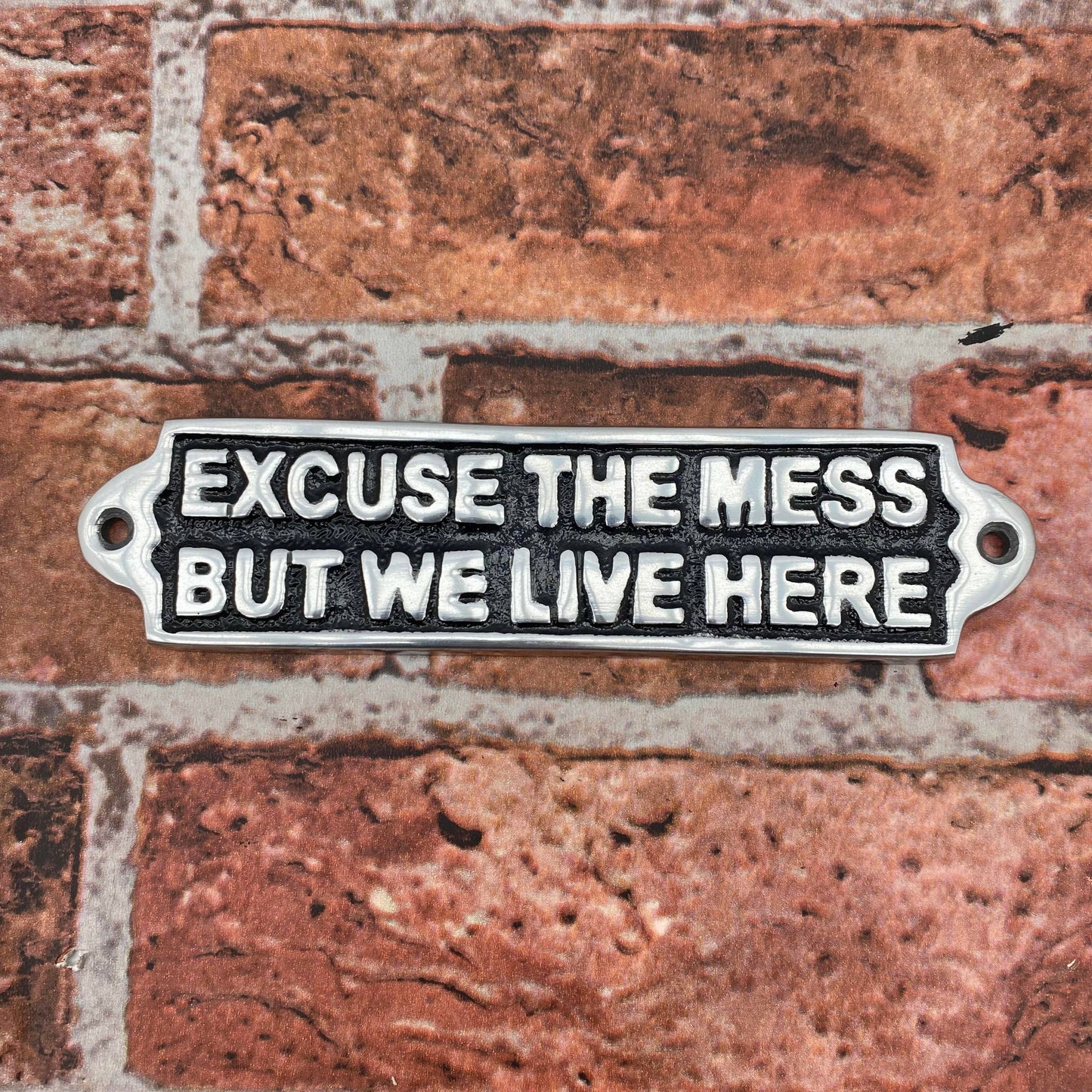 20Cm Aluminium Excuse The Mess Sign