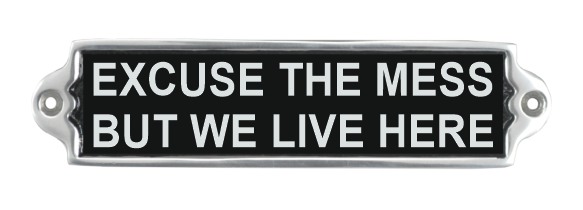 20Cm Aluminium Excuse The Mess Sign