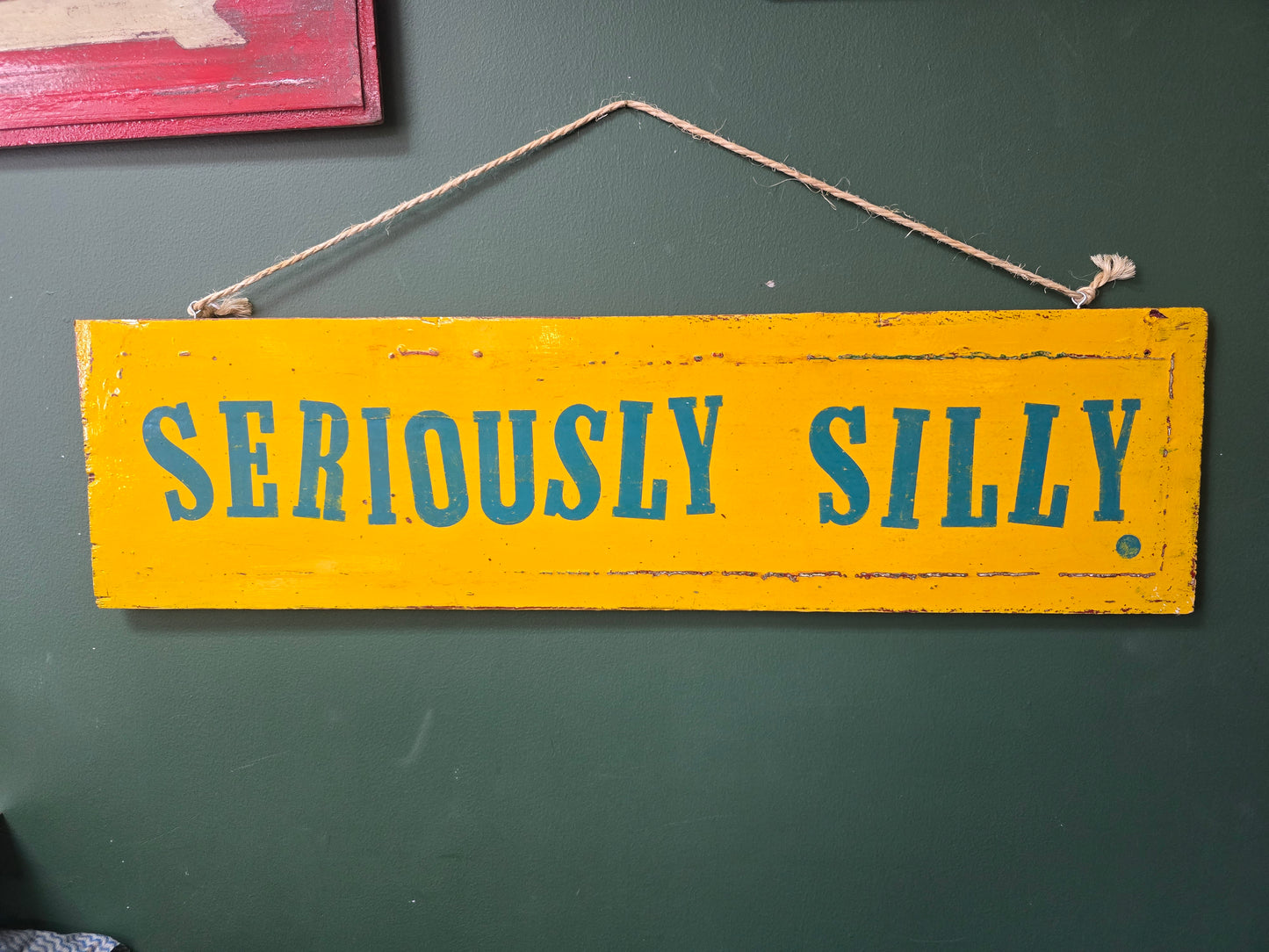 Seriously Silly sign by Bongo Jesus
