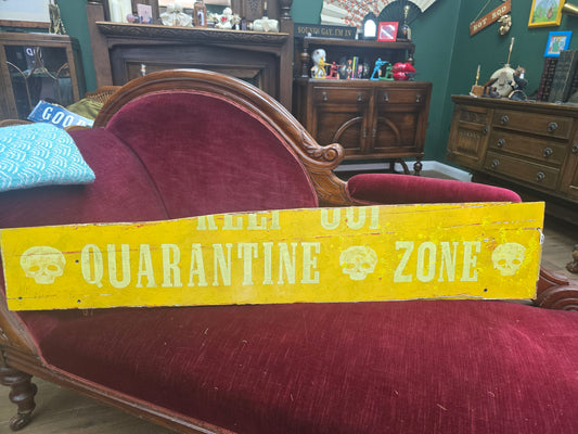 Quarantine Zone sign by Bongo Jesus