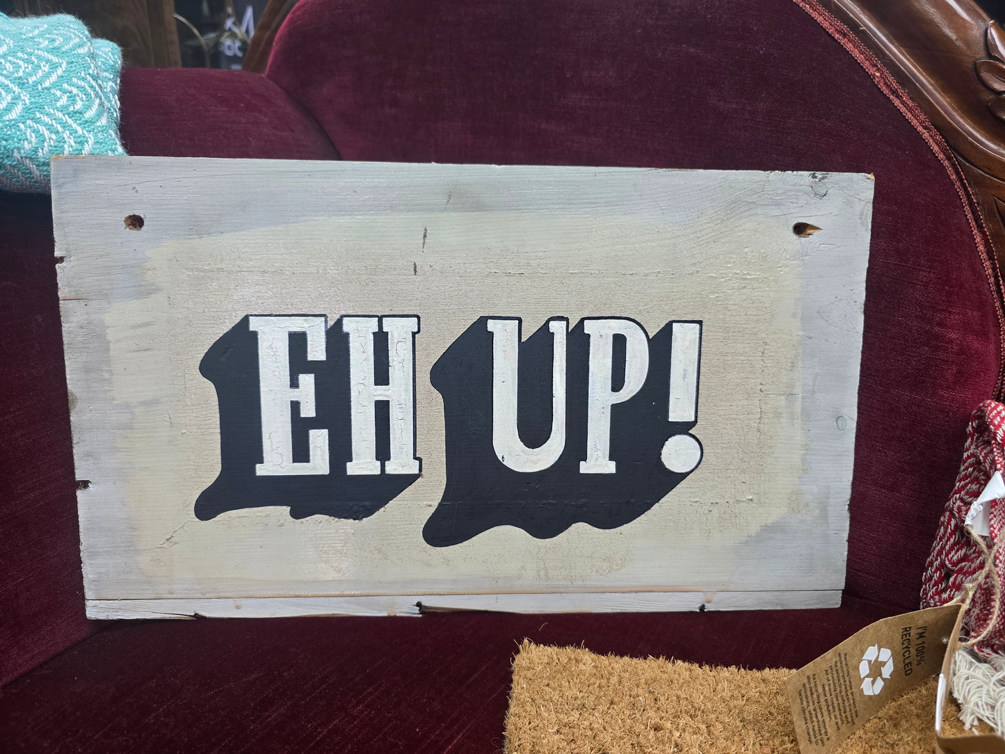 Eh Up sign large by Bongo Jesus